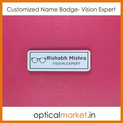 Customized Name Badge- Vision Expert